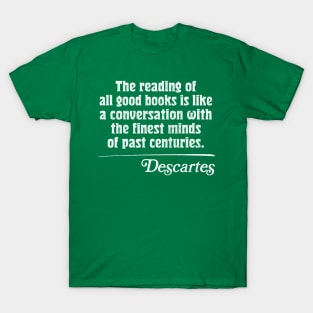 Descartes Reading Quote T-Shirt